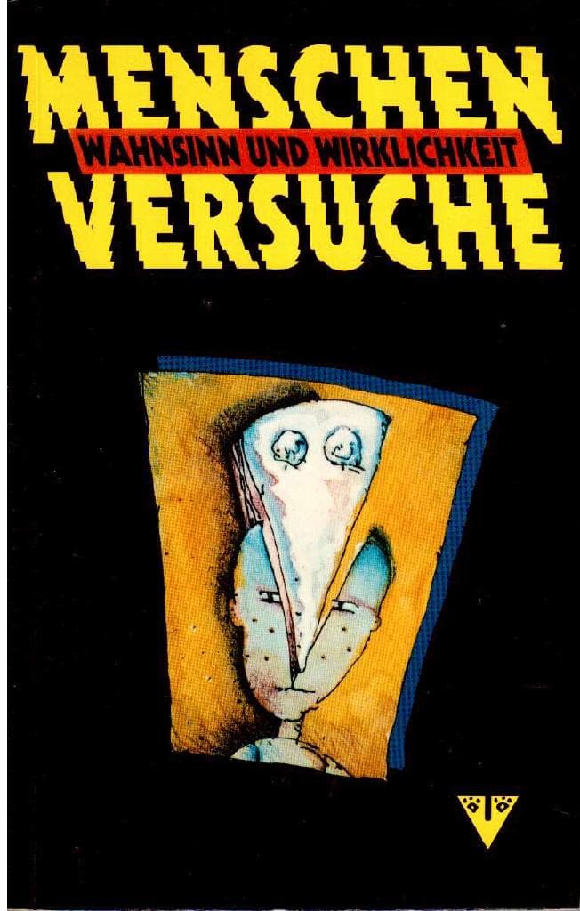 Antologi : Menschen versuche. Wahnsinn und wirklichkeit