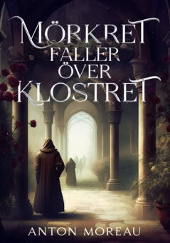 Anton Moreau : Mörkret faller över klostret