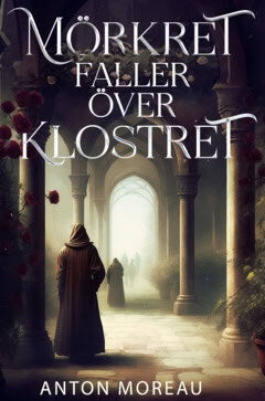 Anton Moreau : Mörkret faller över klostret