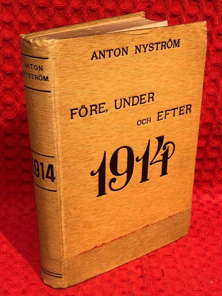Anton Nyström : Före, under och efter 1914