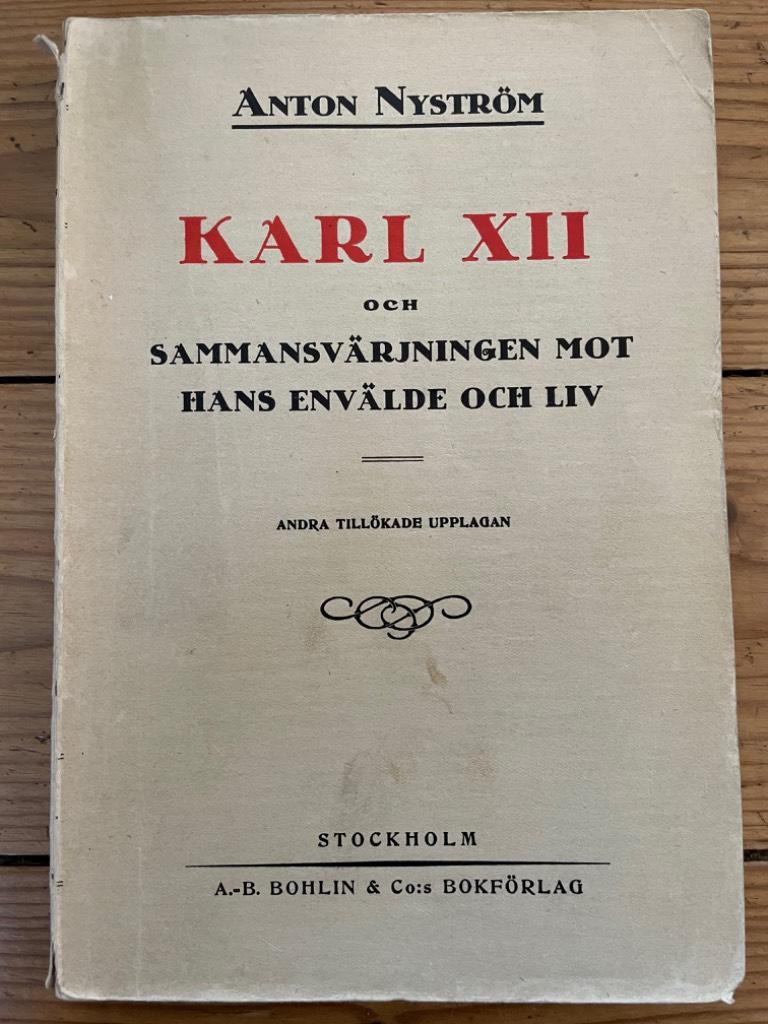 Anton Nyström : Karl XII och sammansvärjningen mot hans envälde och liv.