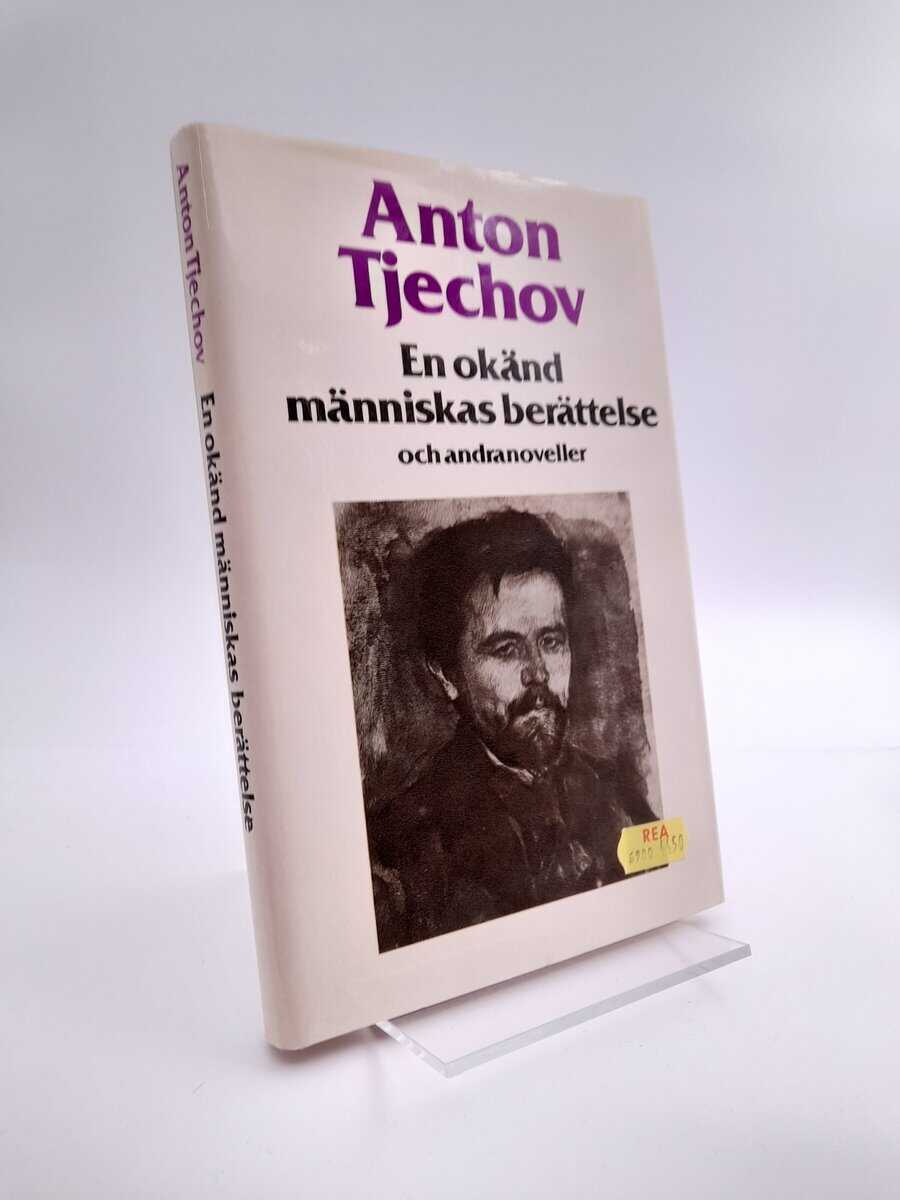 Anton Tjechov : En okänd människas berättelse och andra noveller