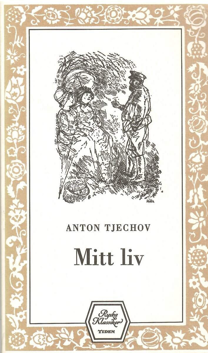 Anton Tjechov : Mitt liv