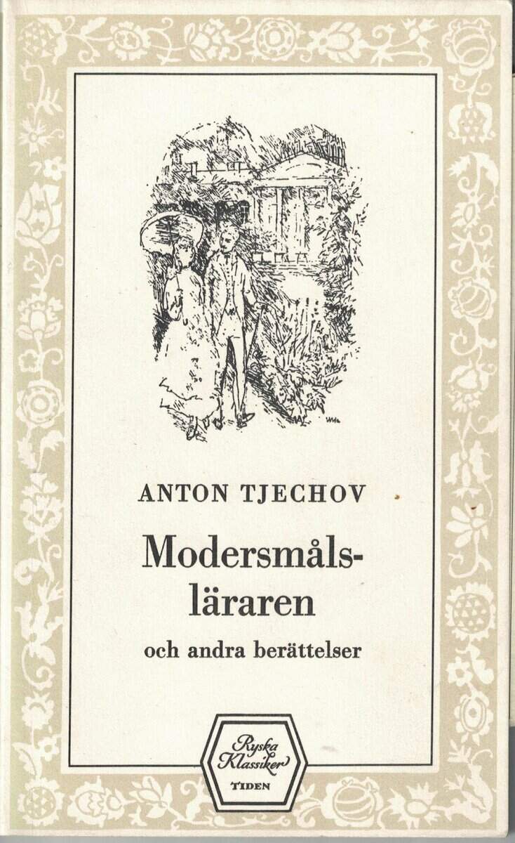 Anton Tjechov : Modersmålsläraren och andra berättelser