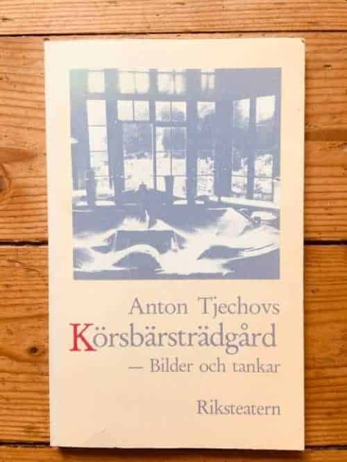 Anton Tjechovs Körsbärsträdgård