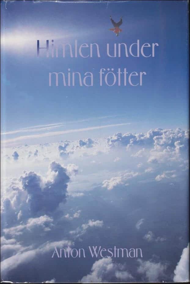 Anton Westman : Himlen under mina fötter