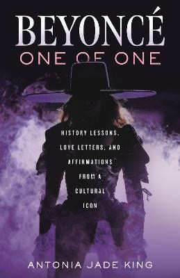 Antonia Jade King : Beyonce-One of One