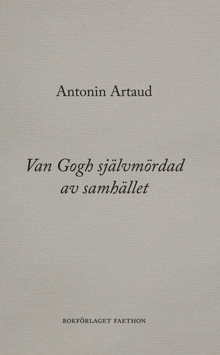 Antonin Artaud : Van Gogh självmördad av samhället