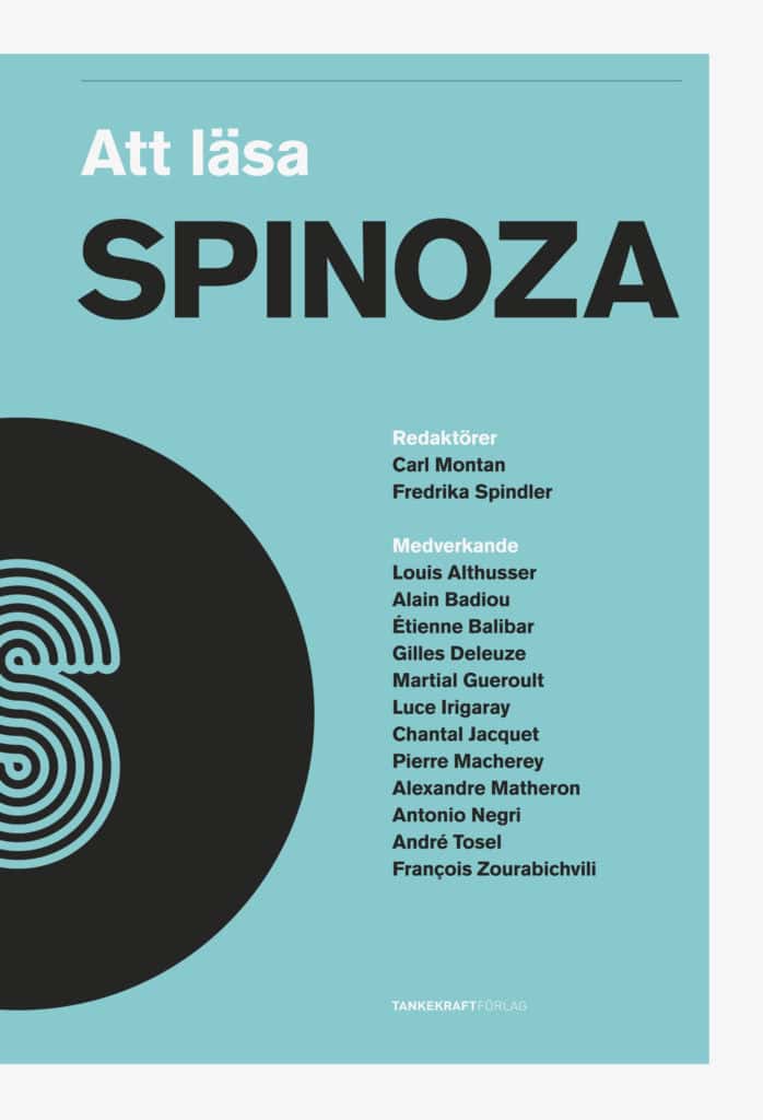 Negri, Antonio ; Deleuze, Gilles ; Spinoza, Baruch ; Balibar, Étienne ; Irigaray, Luce : Att läsa Spinoza