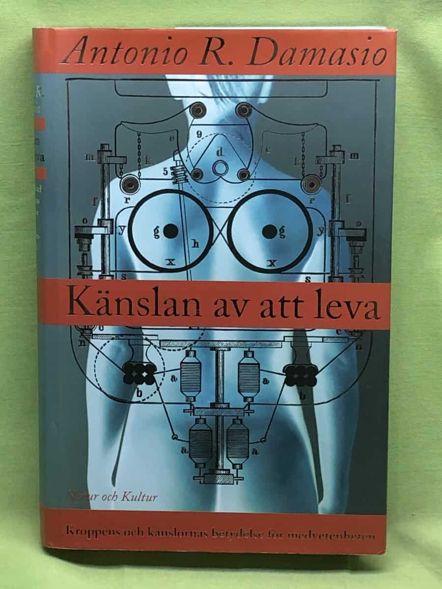 Antonio R. Damasio : Känslan av att leva