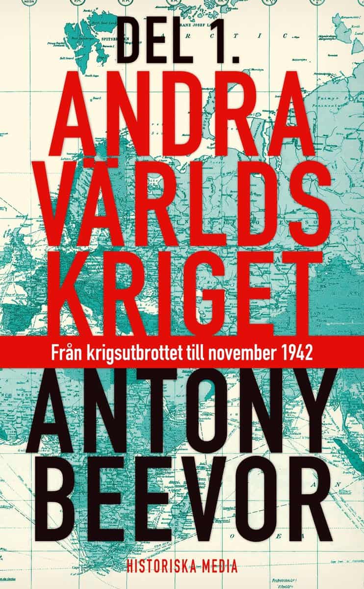 Antony Beevor : Andra världskriget. D. 1, Från krigsutbrottet till november 1942