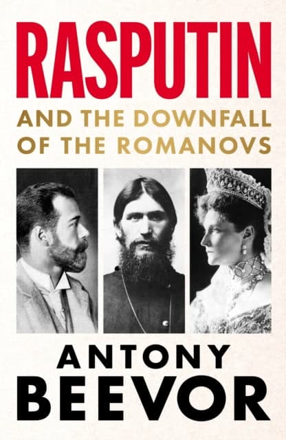 Antony Beevor : Rasputin