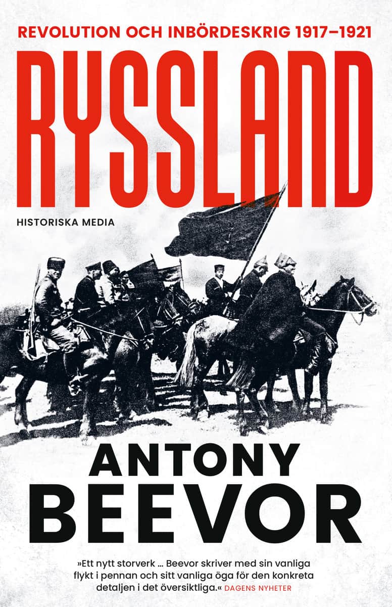 Antony Beevor : Ryssland : revolution och inbördeskrig 1917-1921