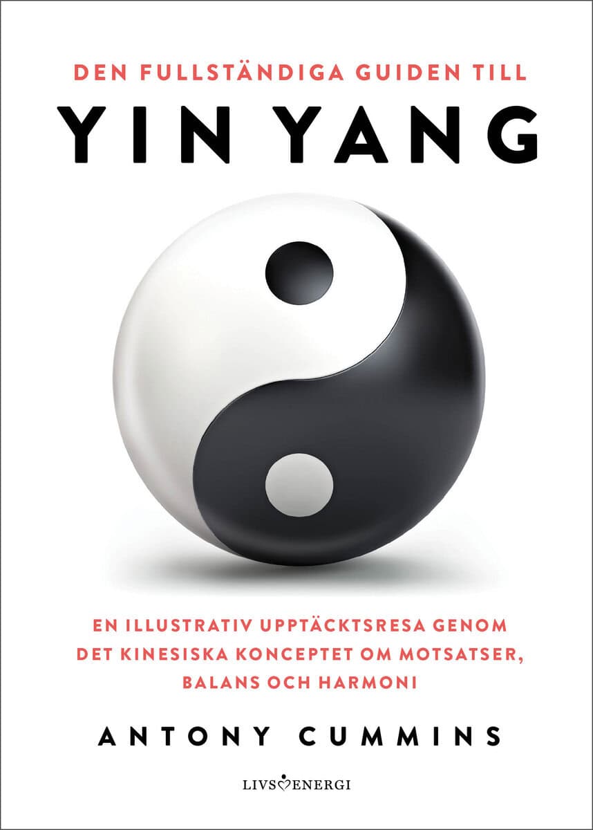 Antony Cummins : Den fullständiga guiden till yin yang