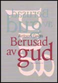 Antoon Geels : Berusad av Gud