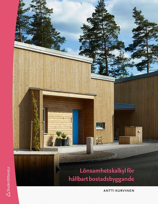 Antti Kurvinen : Lönsamhetskalkyl för hållbart bostadsbyggande