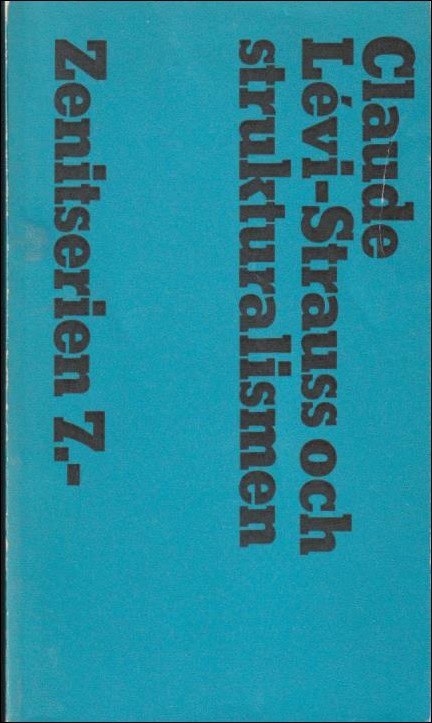 Anward, Jan (red.) ; Olofsson, Gunnar (red.) : Claude Lévi-Strauss och strukturalismen