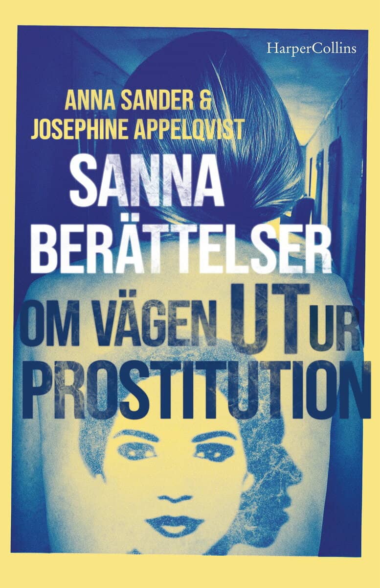 Appelqvist, Josephine ; Sander, Anna : Sanna berättelser om vägen ut ur prostitution