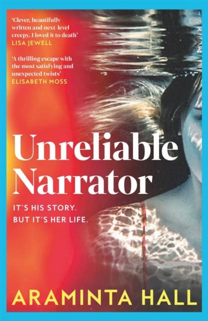 Araminta Hall : Unreliable Narrator