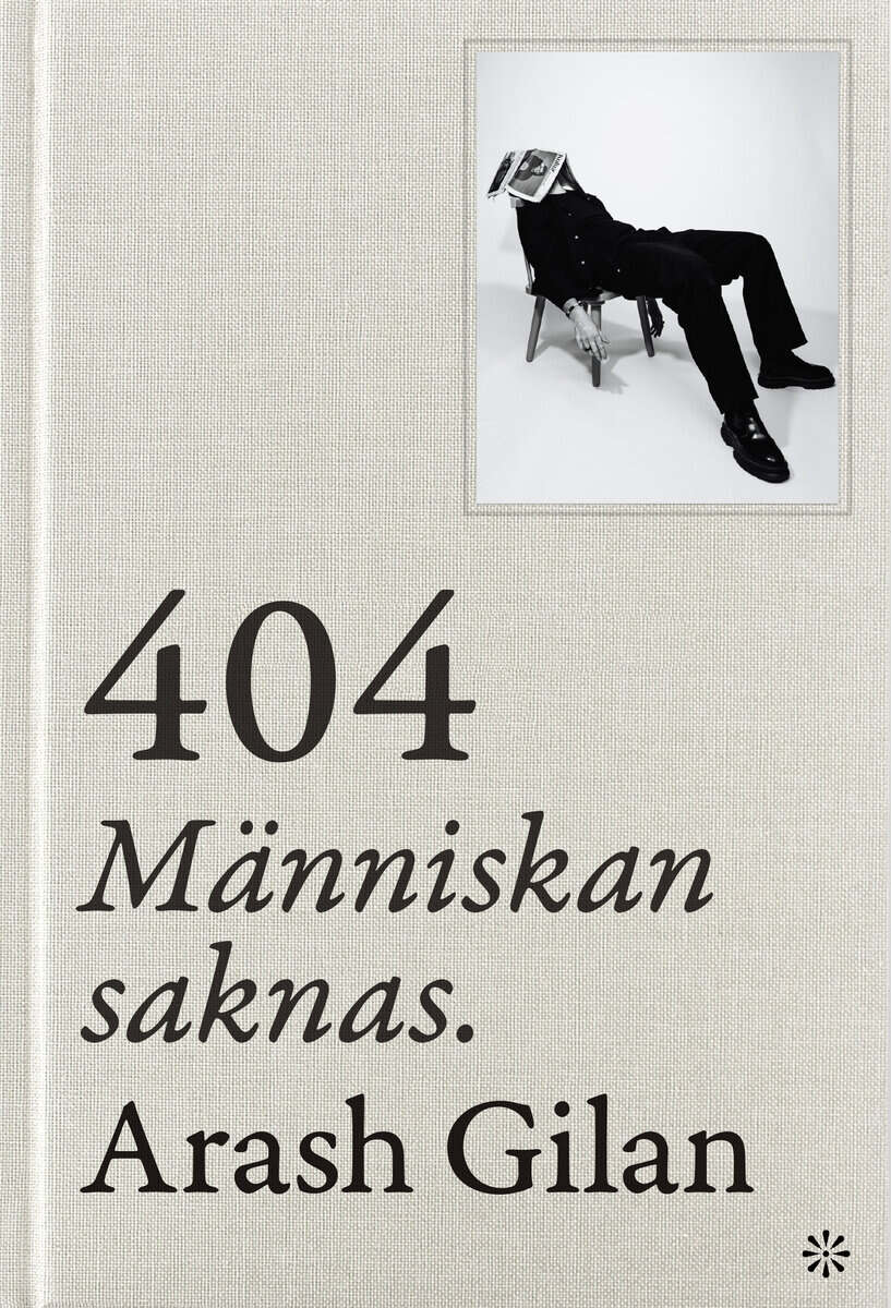 Arash Gilan : 404 : Människan saknas