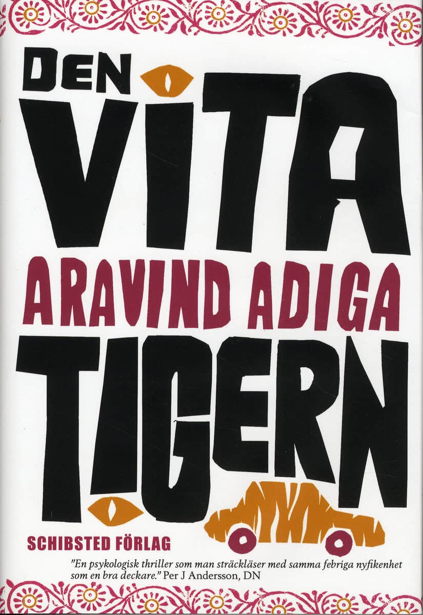 Aravind Adiga : Den vita tigern