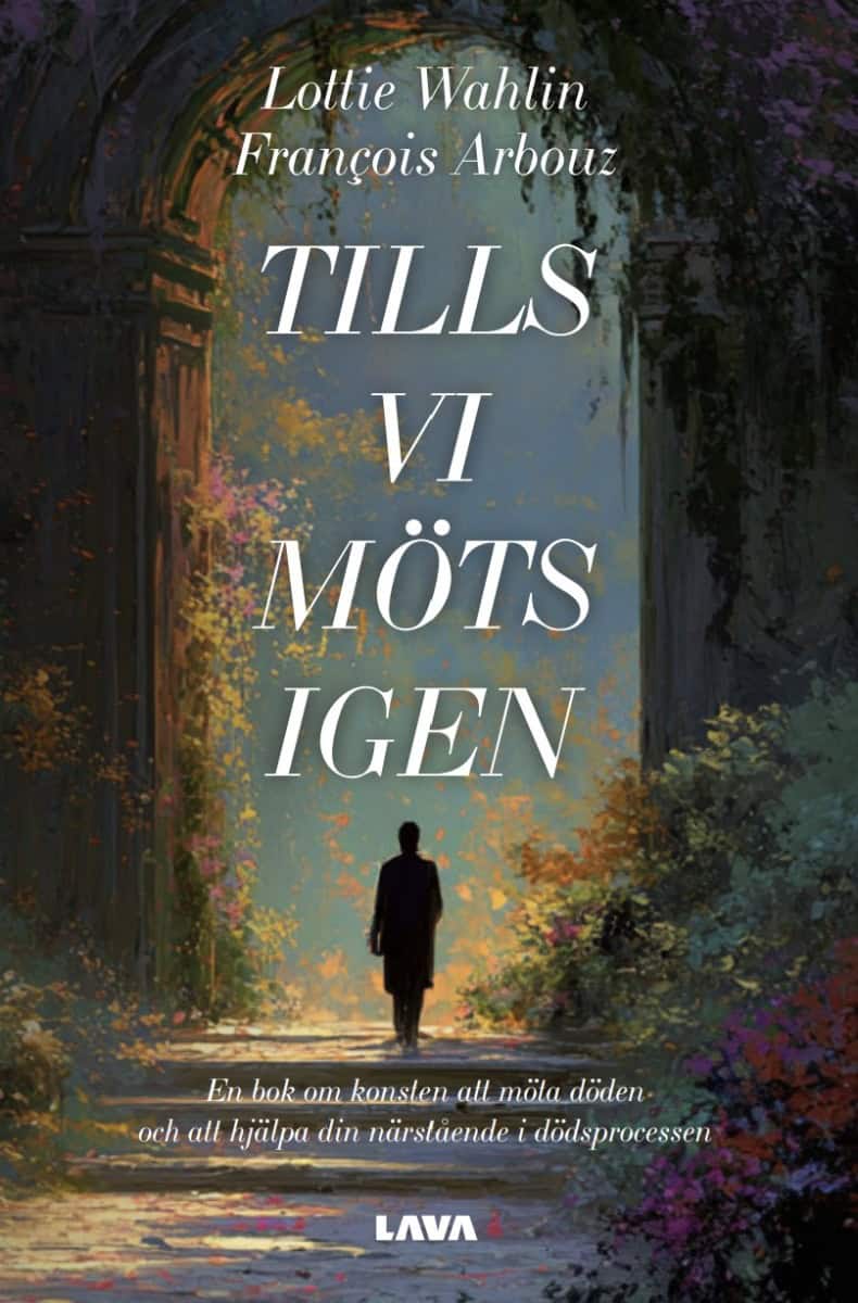 Arbouz, François ; Wahlin, Lottie : Tills vi möts igen