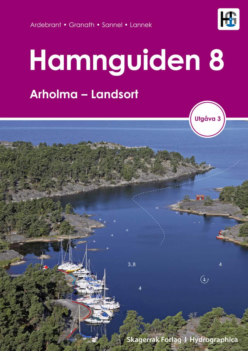 Ardebrant, Torbjörn ; Ardebrant, Ann ; Granath, Lasse ; Sannel, Jesper : Hamnguiden 8. Arholma - Landsort