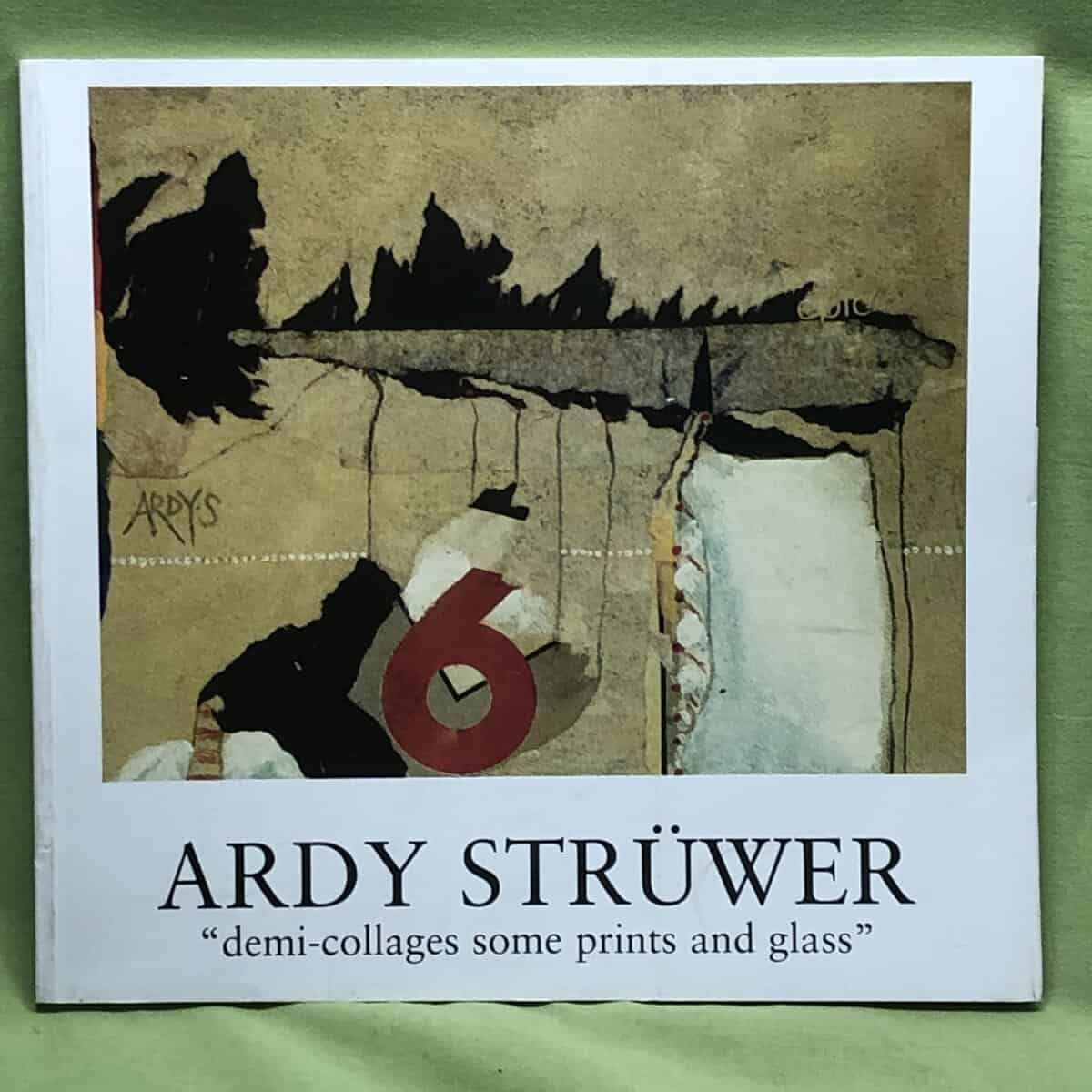 Ardy Strüwer : Ardy Strüwer 'demi-collages some prints and glass'