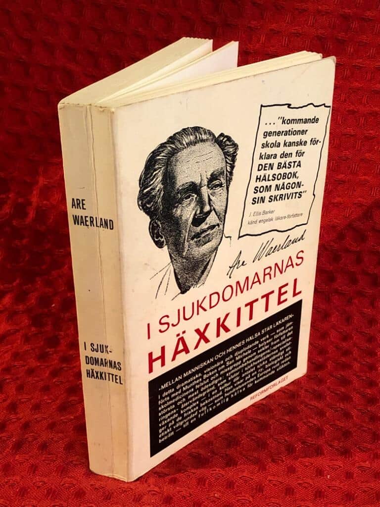 Are Waerland : I sjukdomarnas häxkittel
