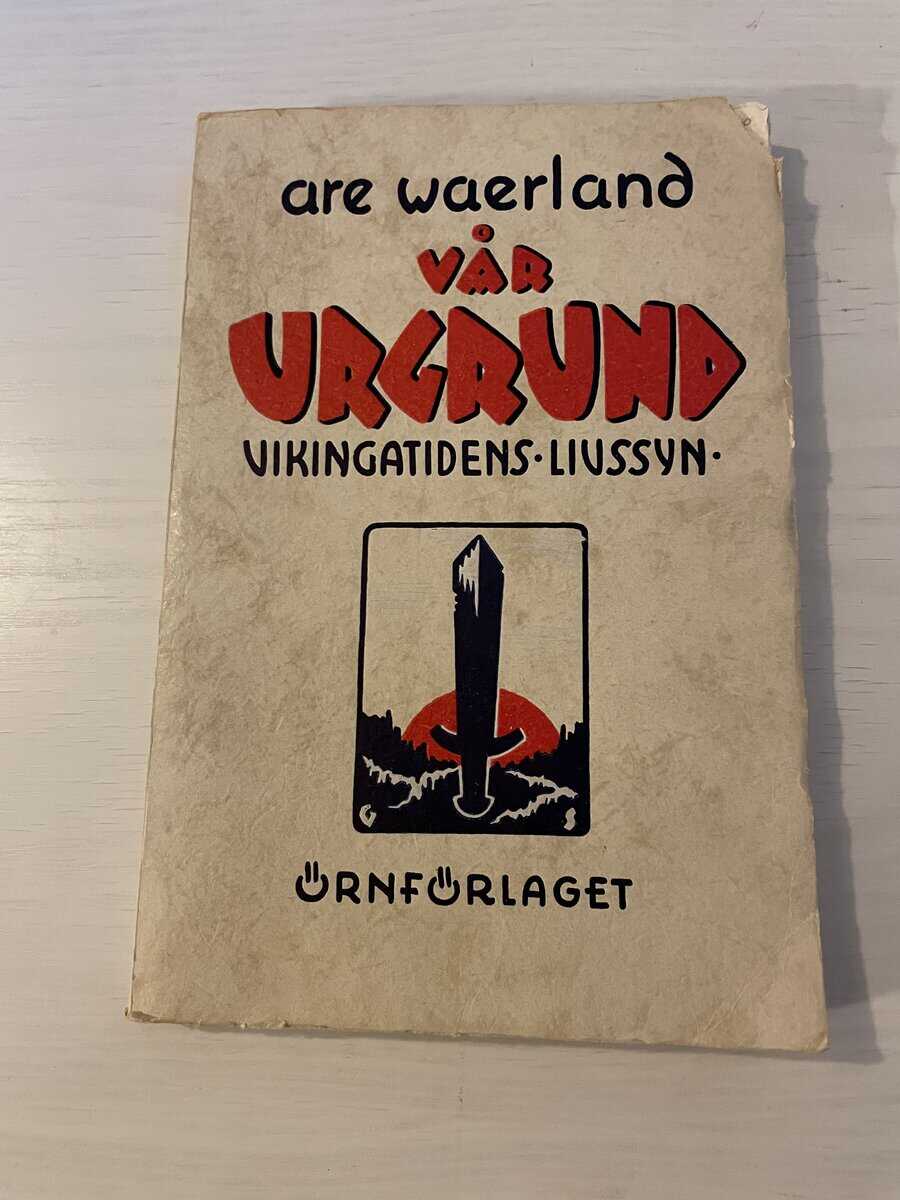 Are Waerland : Vår urgrund - Vikingatidens livssyn