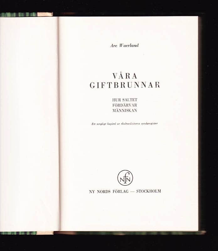 Are Waerland : Våra giftbrunnar