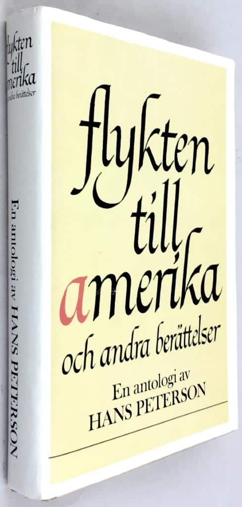 Arenhill, Åke ; Peterson, Hans ; Selma Lagerlöf ; Astrid Lindgren ; James Joyce ; Fritiof Nilsson Piraten ; Graham Greene ; Hans Arnold ; Ilon Wikland ; Eric Palmquist m.fl. : Flykten till Amerika och andra berättelser om barn i de vuxnas värld