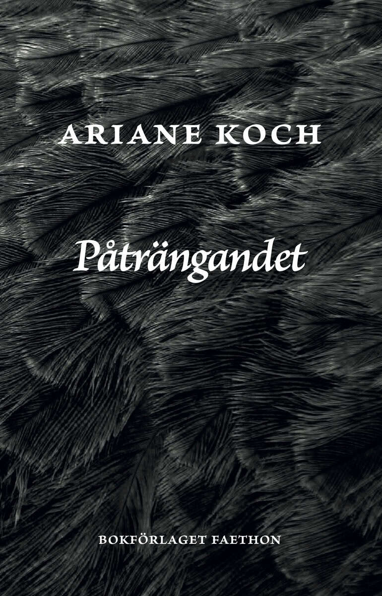 Ariane Koch : Påträngandet