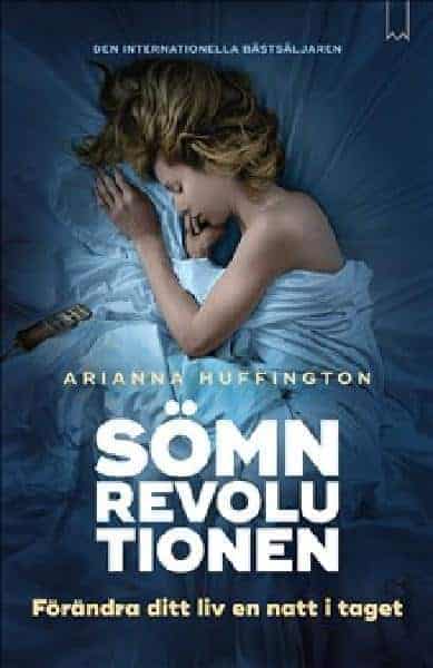 Arianna Huffington : Sömnrevolutionen