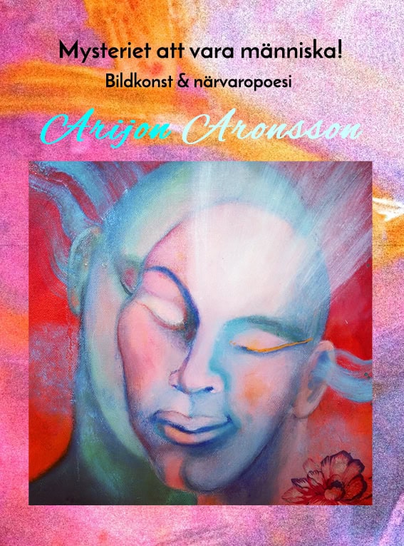 Arijon Aronsson : Mysteriet att vara människa