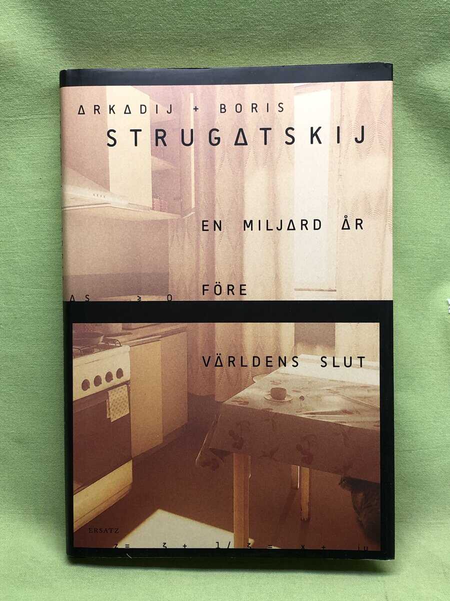 Strugackij, Arkadij Natanovi , Strugackij, Boris Natanovi : En miljard år före världens slut