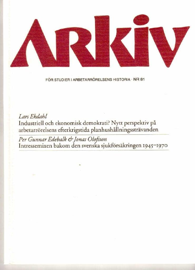 Arkiv. För studier i arbetarrörelsens historia. Nr 81