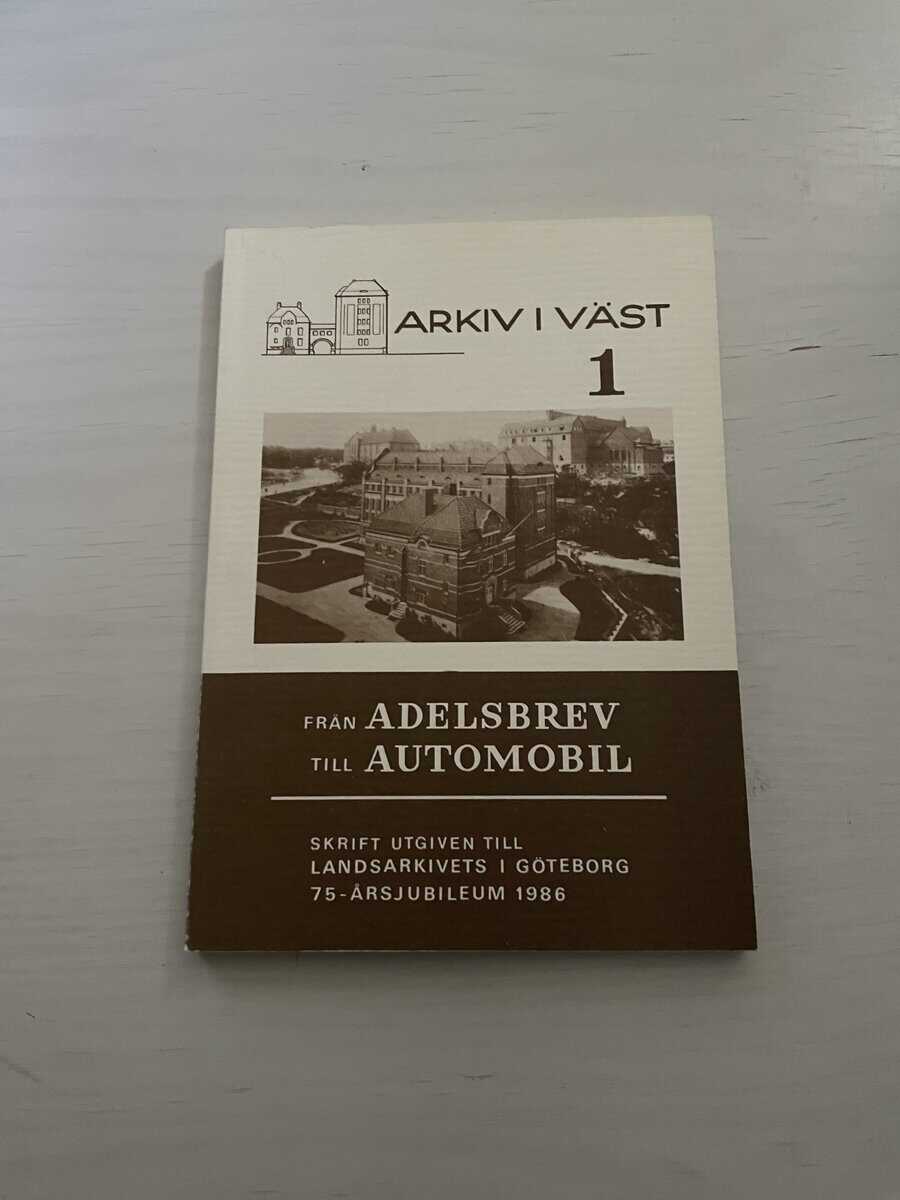 Arkiv i väst 1 - Från adelsbrev till automobil