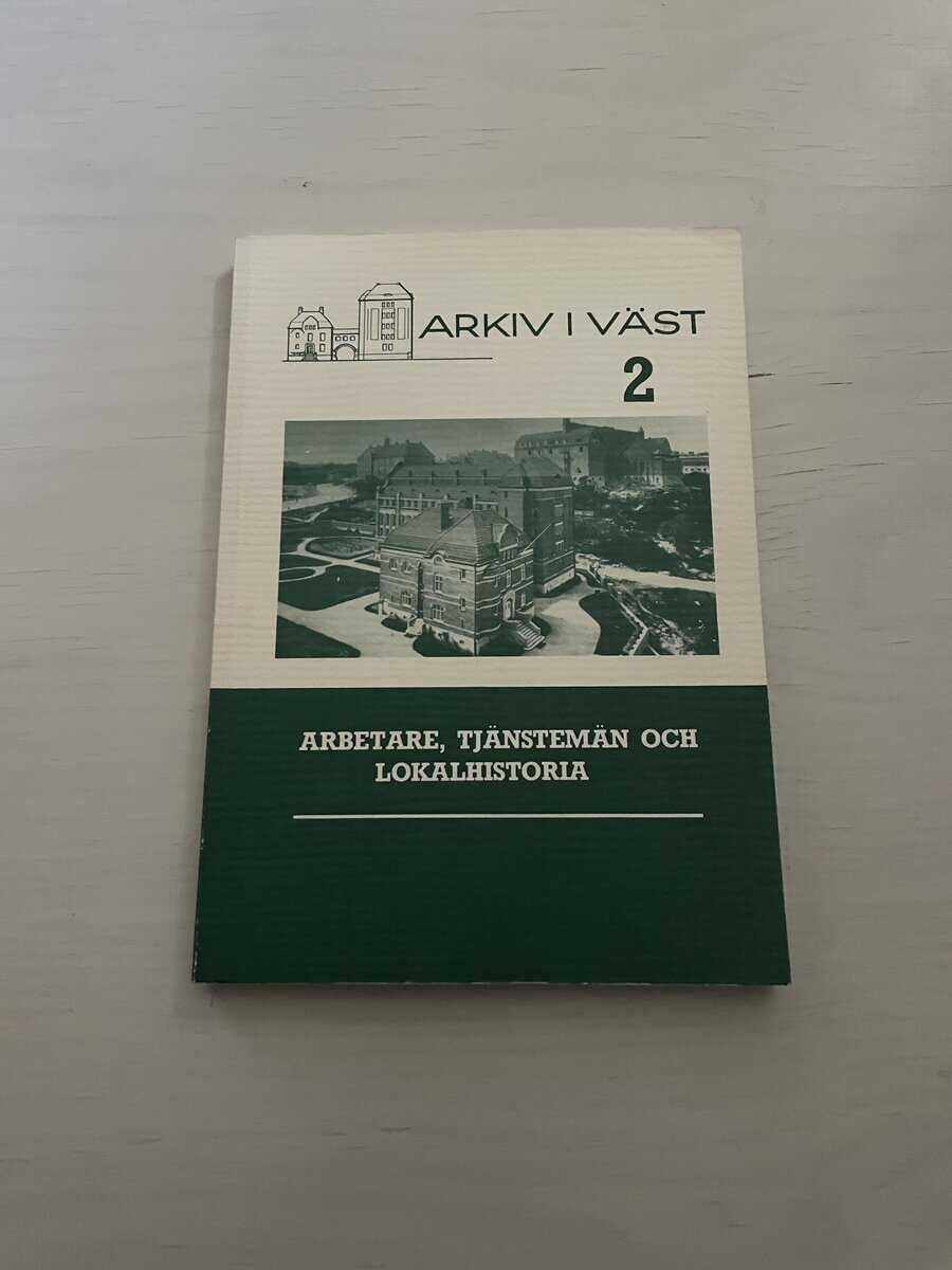 Arkiv i väst 2 - Arbete, tjänstemän och lokalhistoria