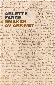 Arlette Farge : Smaken av arkivet