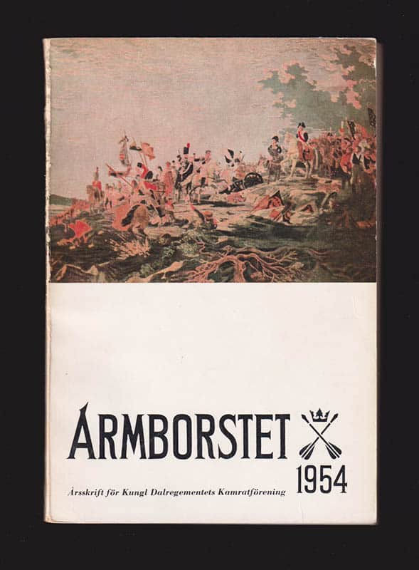 Armborstet 1954. Årsskrift för Kungl. Dalregementets Kamratförening