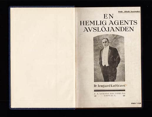 Armgaard Karl Graves : En hemlig agents avslöjanden