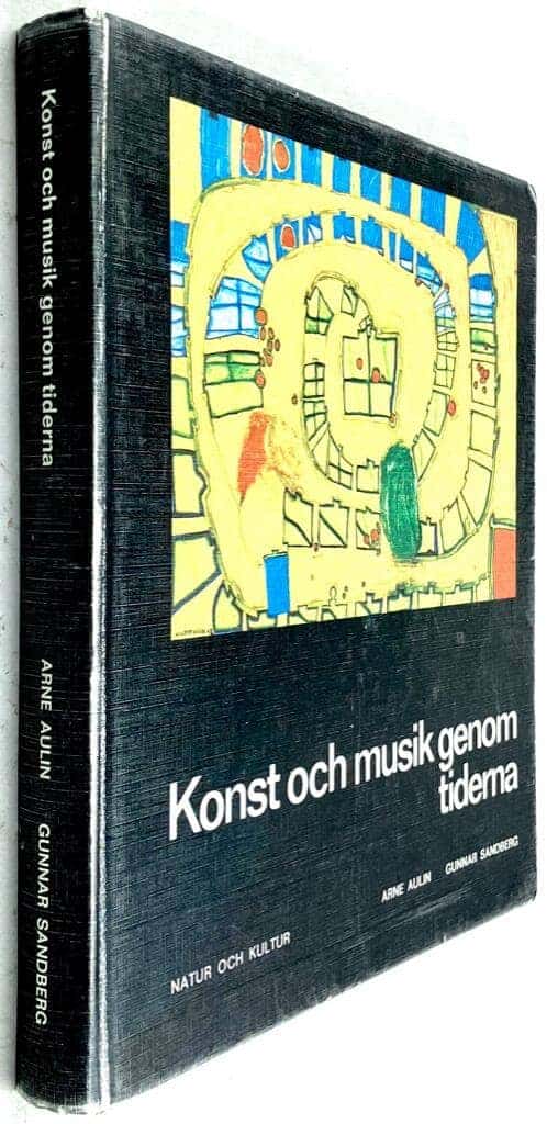 Arne Aulin ; Gunnar Sandberg : Konst och musik genom tiderna - Konst- och musikhistoria för gymnasiet