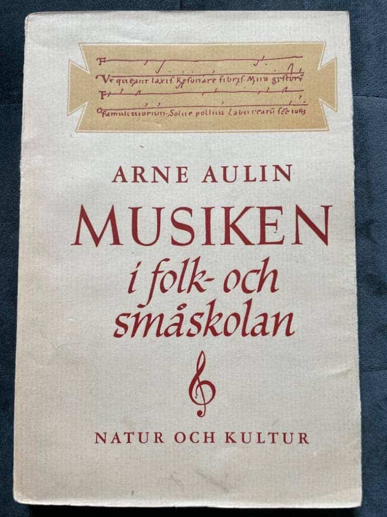 Arne Aulin : Musiken i folk- och småskolan