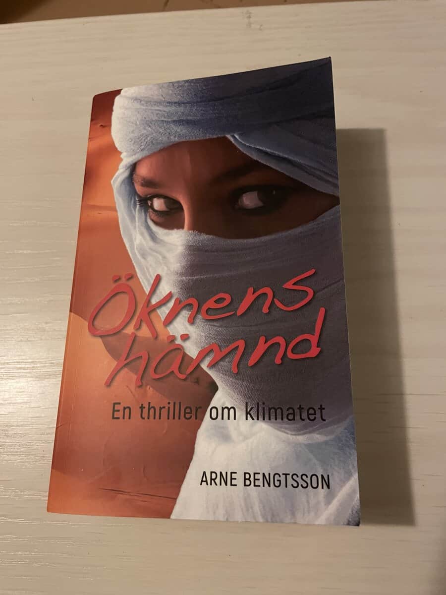 Arne Bengtsson : Öknens hämnd en thriller om klimatet