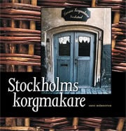 Arne Biörnstad : Stockholms korgmakare