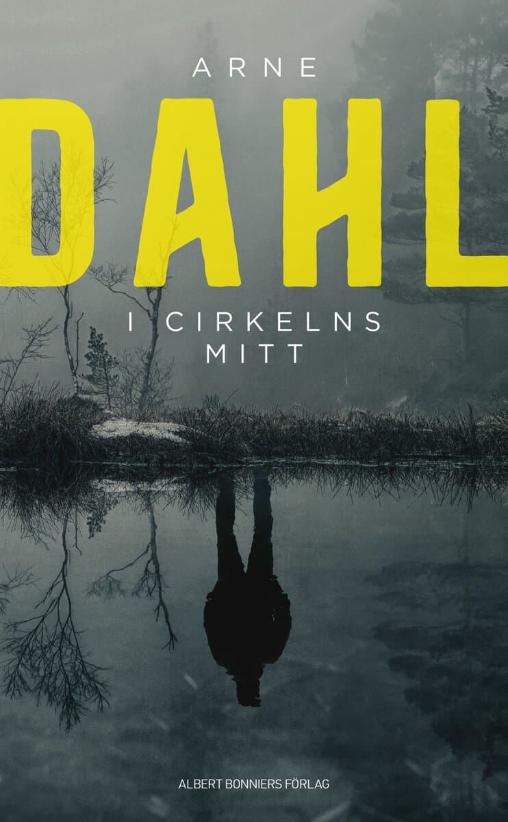 Arne Dahl : I cirkelns mitt