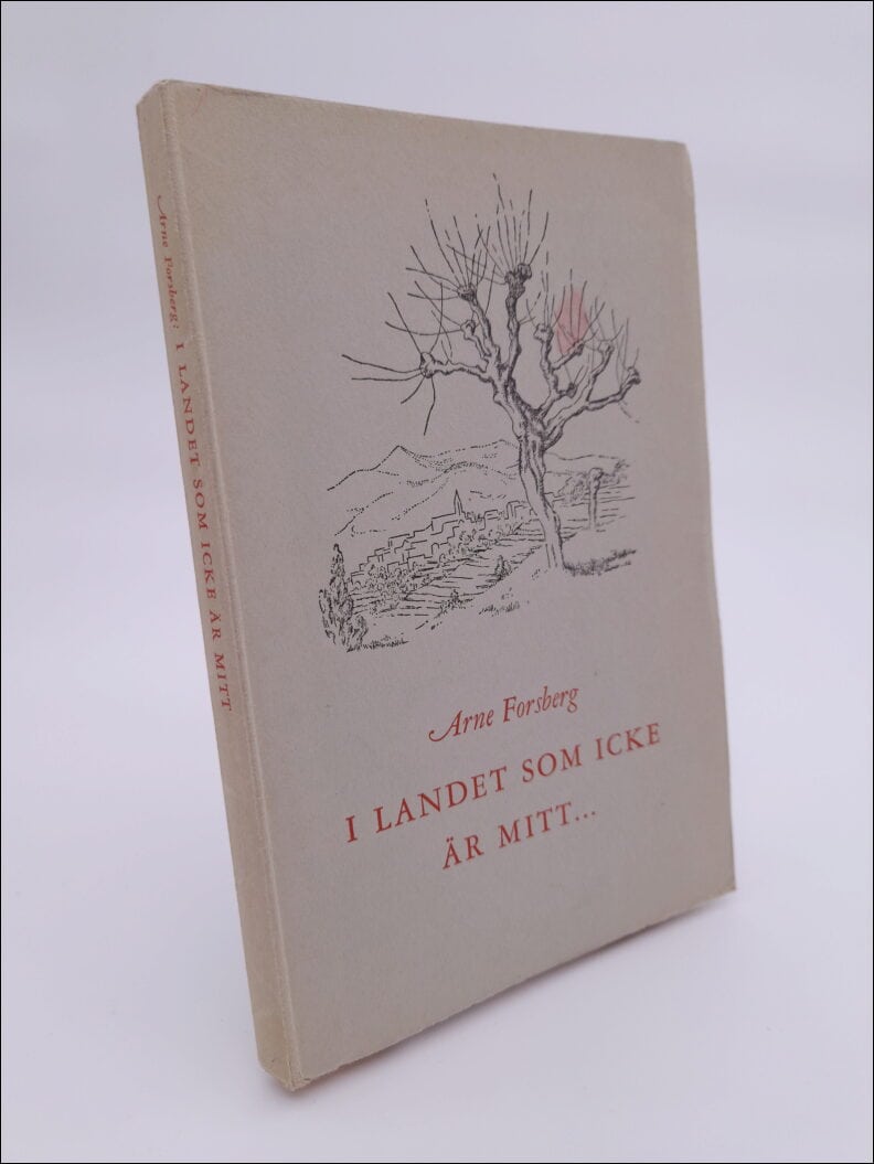 Arne Forsberg : I landet som icke är mitt...