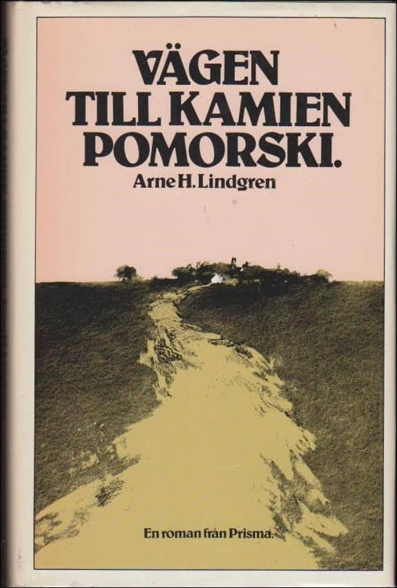 Arne H. Lindgren : Vägen till Kamien-Pomorski