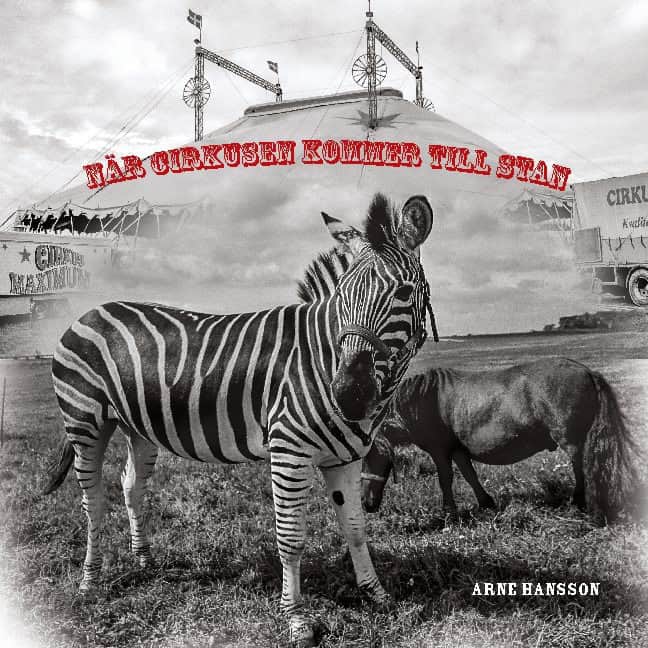 Arne Hansson : När cirkusen kommer till stan